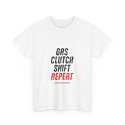 Gas, Clutch, Shift, Repeat Tee